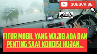 Fitur mobil yang sangat penting dalam kondisi hujan