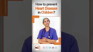 Prevention of heart disease in children | Dr.Dr. Sri Phani Bhargavi Dhulipudi