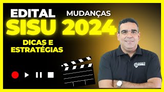 TUDO SOBRE O EDITAL DO SISU 2024: ESTRATÉGIAS E COMO FAZER AS ESCOLHAS CERTAS NO SISU 2024.