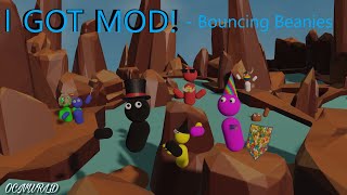 I got mods in Bouncing Beanies!