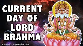 Current Day of Brahma's Life Span, Kali Yuga & Manvantara Manu