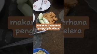 Makanan Sederhana Penggugah Selera