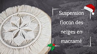 Jour 25 - Tutoriel Macramé - Suspension Flocon — Intermédiaire