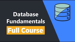 Database Fundamentals - Full Course