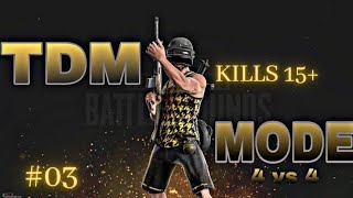 BEST TDM GAMEPLAY IN PUBG MOBILE | Part # 03 | 15 Kills | PUBG MOBILE