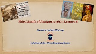 Third Battle of Panipat (1761) | Lecture 8 | Modern Indian History | EduMandala