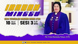 IBADAH MINGGU SESI 3 | GMIM YERUSALEM MANEMBO - NEMBO ATAS  | 10 MARET 2024