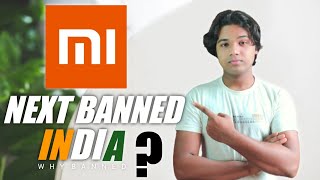 Xiaomi Banned in USA: India Will Ban Xiaomi Next??