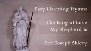 Easy Listening Hymns: The King of Love My Shepherd Is