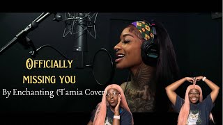 Enchanting - Officially Missing You (Tamia Cover) | MiraculousD Reaction!