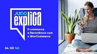 E-commerce e Recorrência com o WooCommerce