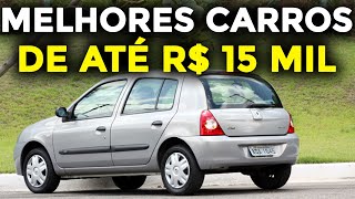 MELHORES CARROS ATÉ 15 MIL: Melhores carros que custam até R$ 15 mil em 2021!