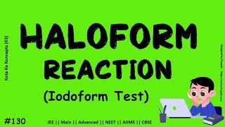 Haloform Reaction (Iodoform reaction) || JEE Main || Advanced || NEET || CBSE || In Hindi