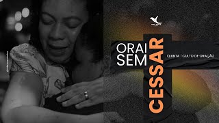 Orai sem cessar l Culto de oração