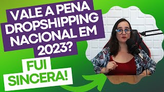 SEM TAXAÇÃO! DROPSHIPPING NACIONAL vale a pena em 2023? Funciona mesmo?