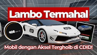 Akselerasi Terkencang di CDID dipegang mobil ini! || Aventador Ultimate - REVIEW MOBIL CDID