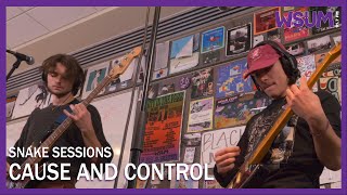 CAUSE AND CONTROL I SNAKE SESSIONS LIVE@WSUM