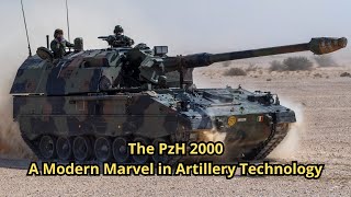 The PzH 2000 A Modern Marvel in Artillery Technology