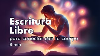 ✍️CONECTA con tu CUERPO a través de la ESCRITURA - sesión guiada - 8 min