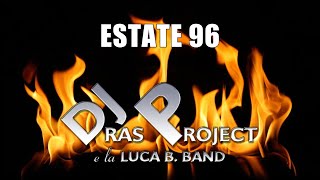 ESTATE 96 (DJ Ras Project e la Luca B. Band)