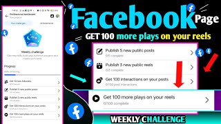 GET 100 more plays on your reels Weekly Challenge | get 100 more plays on your reels facebook