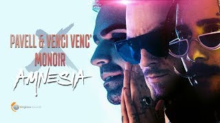 Pavell & Venci Venc' X Monoir - Amnesia