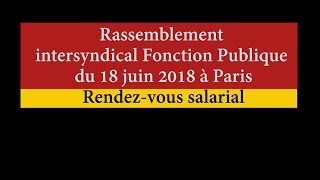 Rendez-vous Salarial : Rassemblement intersyndical Fonction Publique du 18 juin 2018