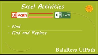 Uipath Excel Find | Search  | Find and Replace (BalaReva)