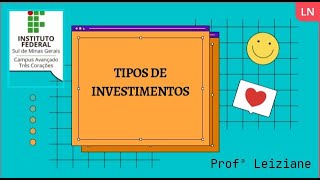 Vídeo Aula - Tipos de investimentos