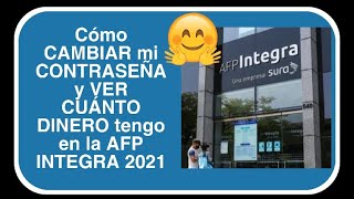 Cómo CREAR una nueva CONTRASEÑA y ver cuánto DINERO  tengo en la AFP INTEGRA 2021