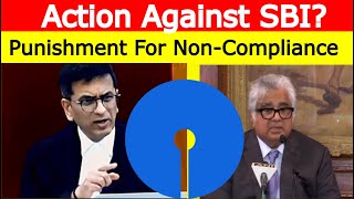 How Supreme Court Can Punish SBI | Prison Or Heavy Fine?