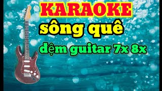 Karaoke _sông quê _đệm giutar _7x 8x