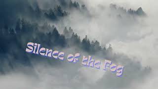 Silence of the Fog