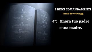 4° comandamento: Onora il padre e la madre