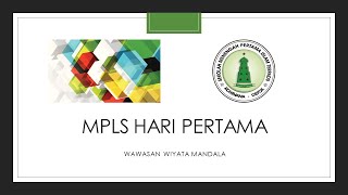 MPLS hari pertama Wawasan Wiyata Mandala