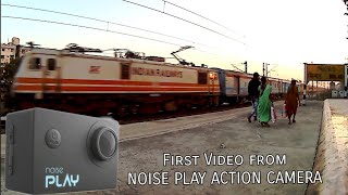 First Video from New Device | NOISE PLAY Action Camera | MAHUVA Express -  1080p-60fps