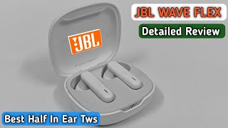 JBL Wave Flex Detailed Review | Best Half In Ear Tws | Without Silicon Tips Tws