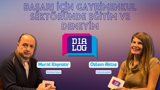 Başarı İçin Gayrimenkul Sektöründe Eğitim ve Deneyim | Gelişimin Rengi Dialogları