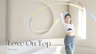 Love On Top _ Beyonce [Ribbon Choreography/리듬체조/리본안무/리본코레오/댄스]