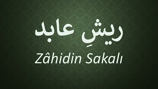 Zâhidin Sakalı   /   ریشِ زاهد