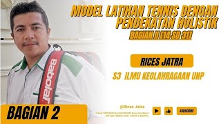 MODEL LATIHAN TENNIS DG PENDEKATAN HOLISTIK BAGIAN II