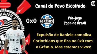 PÓS-JOGO: CORINTHIANS 0x0 Grêmio