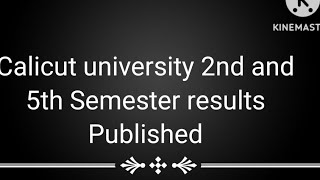 Calicut university 2nd and 5th Semester results Published