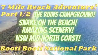 BEST BEACH CAMP! SNAKE On The Beach!!  7 Mile Beach Adventure! [1/2]  Booti Booti NP!