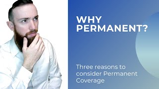 Why Buy Permanent Insurance?