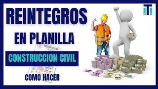 Como calcular los REINTEGROS en construcción Civil | Tabla salarial 2022- 2023