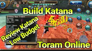 Build Katana Toram Online | Review Katana Low Budget | King Brother #toramonline #gamerindonesia