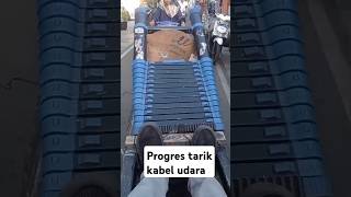 TARIK KABEL JALUR BARU