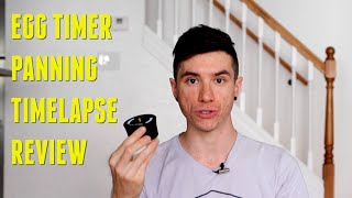 EGG TIMER PANNING TIME LAPSE REVIEW - CASEY NEISTAT GOPRO