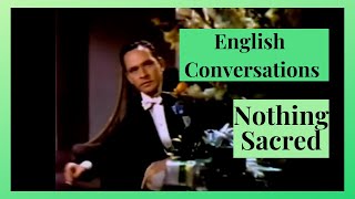 Everyday English Conversations - Nothing sacred (1937)